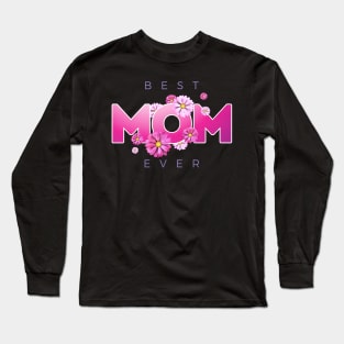 Best Mom Ever Shirt, Mom Shirt,Shirt, Mom To Be Shirt, Shirt For Mom, Cute Shirts For Mom, Cute Shirts For Women Long Sleeve T-Shirt